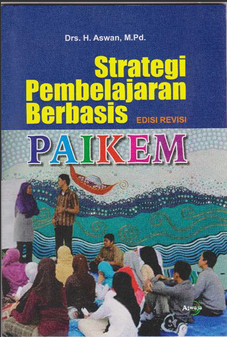 Strategi Pembelajaran Berbasis PAIKEM (Edisi Revisi)